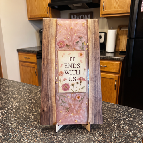 It Ends With Us Resin Chopping Board - Handmade